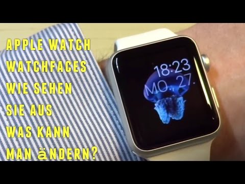 APPLE WATCH Watchfaces anzeigen und ändern - Da ist für jeden was dabei - Tutorial Deutsch