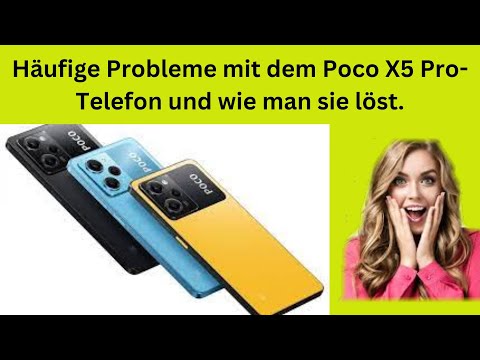 Häufige Probleme mit dem Poco X5 Pro-Telefon und wie man sie löst