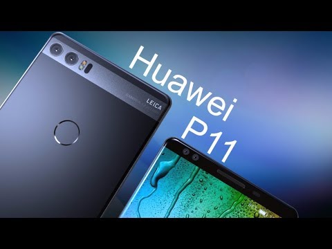 Huawei P11 introduction | 128GB, dual camera, Kirin CPU, 6gb ram