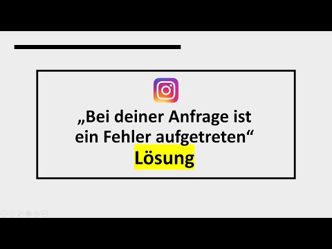 Instagram: „Bei deiner Anfrage ist ein Fehler aufgetreten“ - Lösung