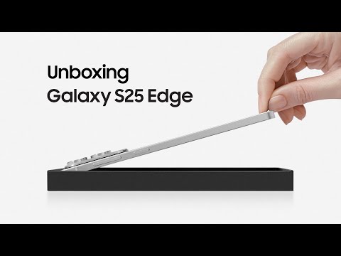 Unboxing Galaxy S25 Edge | Samsung