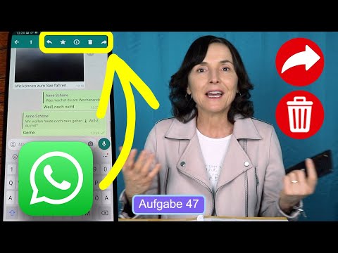 WhatsApp Fotos oder Nachrichten löschen / weiterleiten. Smartphonekurs mit dem Samsung Teil 47.