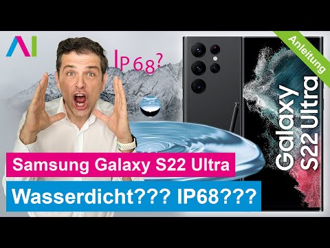 Samsung Galaxy S22 Ultra - Wasserdicht? • 📱 • 💦 • ❓ • Anleitung | Tutorial