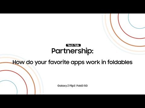 [Galaxy Z Series Tech Talk] ⑤ Partnership: How do your favorite apps work in foldables