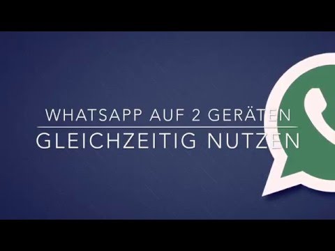 WhatsApp auf 2 Geräten gleichzeitig Nutzen