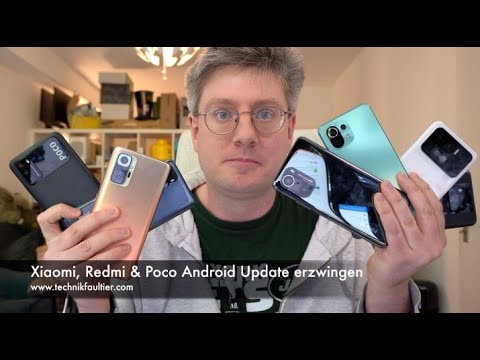 Xiaomi, Redmi &amp; Poco Android Update erzwingen