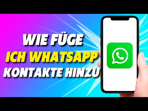 Wie füge ich einen WhatsApp Kontakt hinzu *2022*