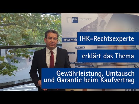 IHK-Rechtsexperte erklärt die Themen Gewährleistung, Umtausch und Garantie beim Kaufvertrag