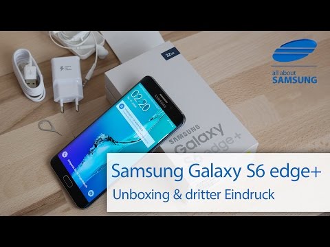 Samsung Galaxy S6 edge+ Unboxing Lieferumfang und Einrichtung deutsch HD