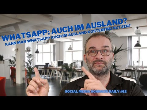 WhatsApp: Kann man WhatsApp auch im Ausland kostenlos nutzen? - Social Media Schnack Daily #62