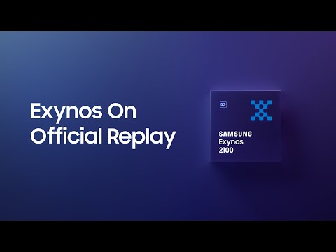 Exynos 2100: Exynos On Official Replay | Samsung