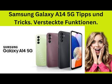 Samsung Galaxy A14 5G Tipps und Tricks. Versteckte Funktionen